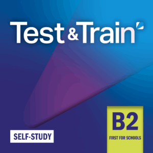 Test & Train - B2 First for Schools - Link exclusivo Instituto Ballester